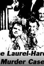 Watch The Laurel-Hardy Murder Case Merdb
