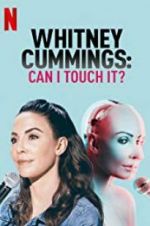 Watch Whitney Cummings: Can I Touch It? Merdb