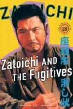 Watch Zatoichi and the Fugitives Merdb