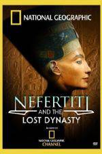 Watch National Geographic Nefertiti and the Lost Dynasty Merdb