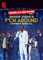 Watch Snoop Dogg's F*Cn Around Comedy Special Merdb