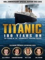 Watch Titanic: 100 Years On Merdb