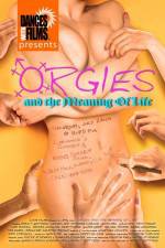Watch Orgies and the Meaning of Life Merdb