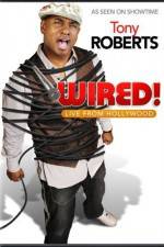Watch Tony Roberts Wired Merdb