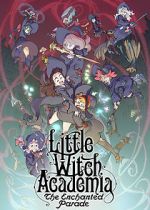 Watch Little Witch Academia: The Enchanted Parade Merdb