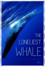 Watch The Loneliest Whale: The Search for 52 Merdb