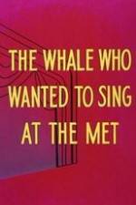 Watch Willie the Operatic Whale Merdb