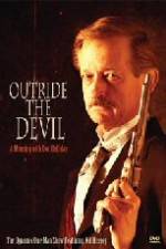 Watch Outride the Devil: A Morning with Doc Holliday Merdb
