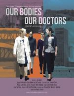 Watch Our Bodies Our Doctors Merdb