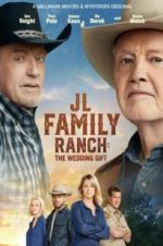 Watch JL Family Ranch: The Wedding Gift Merdb