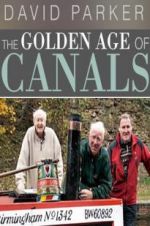 Watch The Golden Age of Canals Merdb