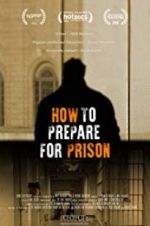 Watch How to Prepare For Prison Merdb