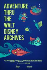 Watch Adventure Thru the Walt Disney Archives Merdb