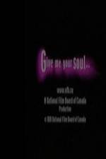 Watch Give Me Your Soul Merdb