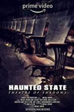 Watch Haunted State: Theatre of Shadows Merdb