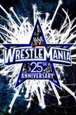 Watch The 25th Anniversary of WrestleMania (A.K.A. WrestleMania 25 ) Merdb