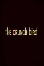 Watch The Crunch Bird Merdb
