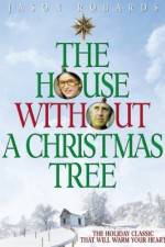 Watch The House Without a Christmas Tree Merdb