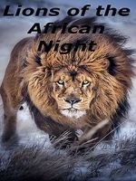 Watch Lions of the African Night Merdb