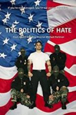 Watch The Politics of Hate Merdb