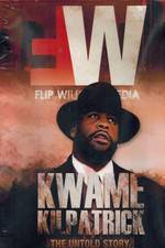 Watch Kwame Kilpatrick The Untold Story Merdb