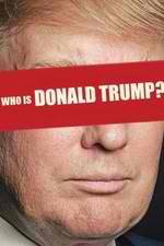 Watch Who Is Donald Trump? Merdb