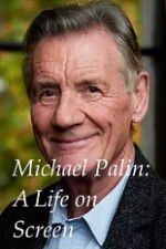Watch A Life on Screen Michael Palin Merdb