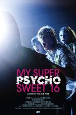 Watch My Super Psycho Sweet 16 Merdb