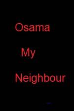 Watch Osama my Neighbour Merdb