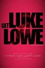 Watch Get Luke Lowe Merdb