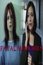 Watch Fatal Memories Merdb