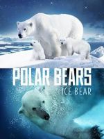 Watch Polar Bears: Ice Bear Merdb