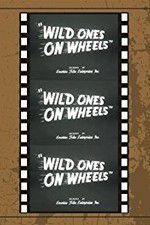 Watch Wild Ones on Wheels Merdb