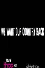 Watch We Want Our Country Back Merdb