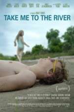 Watch Take Me to the River Merdb