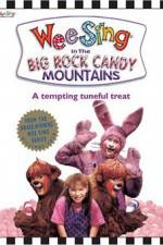 Watch Wee Sing in the Big Rock Candy Mountains Merdb