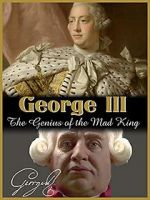 Watch George III: The Genius of the Mad King Merdb