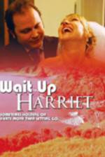 Watch Wait Up Harriet Merdb