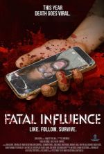 Watch Fatal Influence: Like. Follow. Survive. Merdb