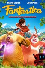 Watch Fantastica: A Boonie Bears Adventure Merdb