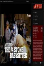 Watch Accused: The 74 Stone Babysitter Merdb