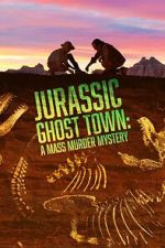 Watch Jurassic Ghost Town: A Mass Murder Mystery (TV Special 2023) Merdb