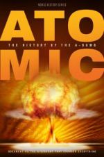 Watch Atomic: History of the A-Bomb Merdb