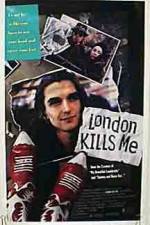 Watch London Kills Me Merdb