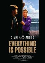 Watch Simple Minds: Everything Is Possible Merdb