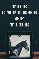 Watch The Emperor of Time Merdb