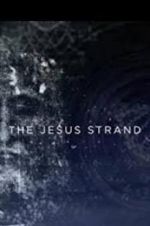 Watch The Jesus Strand: A Search for DNA Merdb