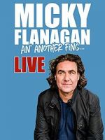 Watch Micky Flanagan: An\' Another Fing - Live Merdb