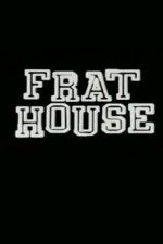 Watch Frat House Merdb