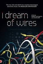 Watch I Dream of Wires Merdb